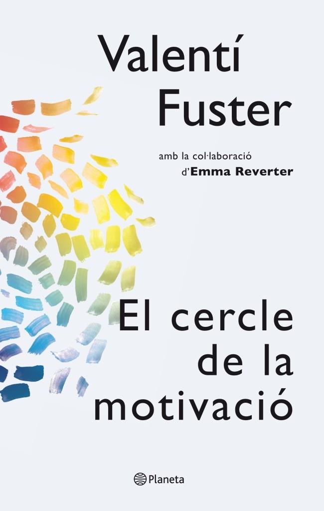 EL CERCLE DE LA MOTIVACIÓ | 9788497082563 | VALENTÍ FUSTER | Llibreria Ombra | Llibreria online de Rubí, Barcelona | Comprar llibres en català i castellà online