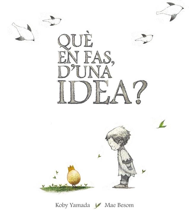 QUE EN FAS D'UNA IDEA | 9788416490424 | KOBI YAMADA | Llibreria Ombra | Llibreria online de Rubí, Barcelona | Comprar llibres en català i castellà online