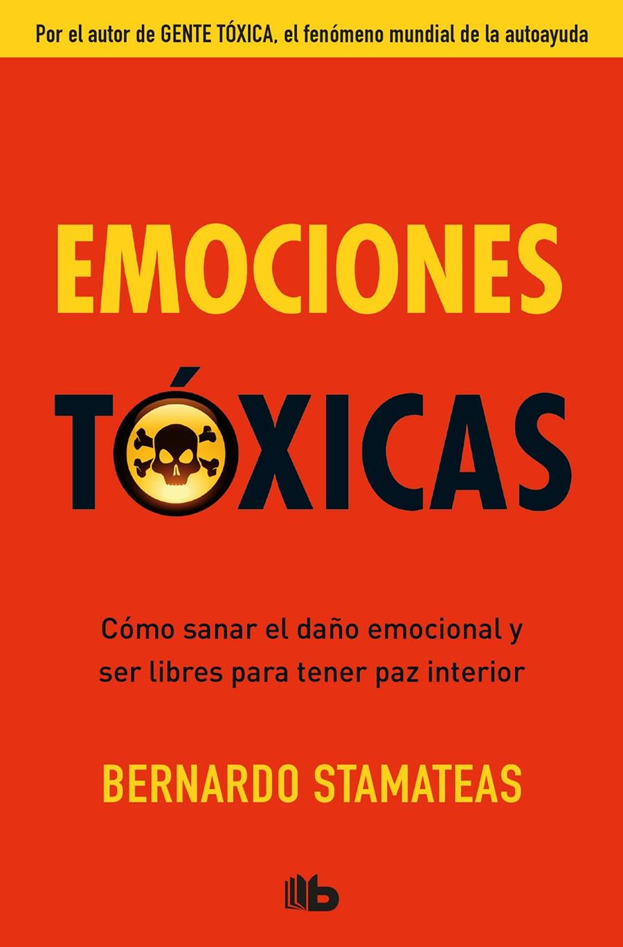 EMOCIONES TÓXICAS | 9788490705872 | BERNARDO STAMATEAS | Llibreria Ombra | Llibreria online de Rubí, Barcelona | Comprar llibres en català i castellà online