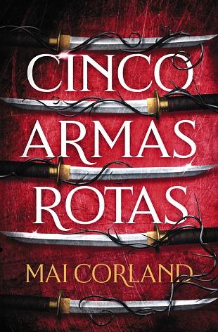 CINCO ARMAS ROTAS | 9788419988324 | CORLAND, MAI | Llibreria Ombra | Llibreria online de Rubí, Barcelona | Comprar llibres en català i castellà online