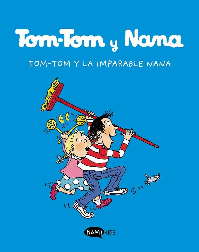 TOM-TOM Y LA IMPARABLE NANA | 9788412399769 | AA.VV. | Llibreria Ombra | Llibreria online de Rubí, Barcelona | Comprar llibres en català i castellà online