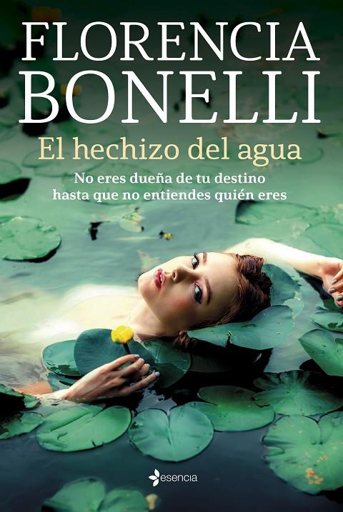 EL HECHIZO DEL AGUA | 9788408256021 | BONELLI, FLORENCIA | Llibreria Ombra | Llibreria online de Rubí, Barcelona | Comprar llibres en català i castellà online