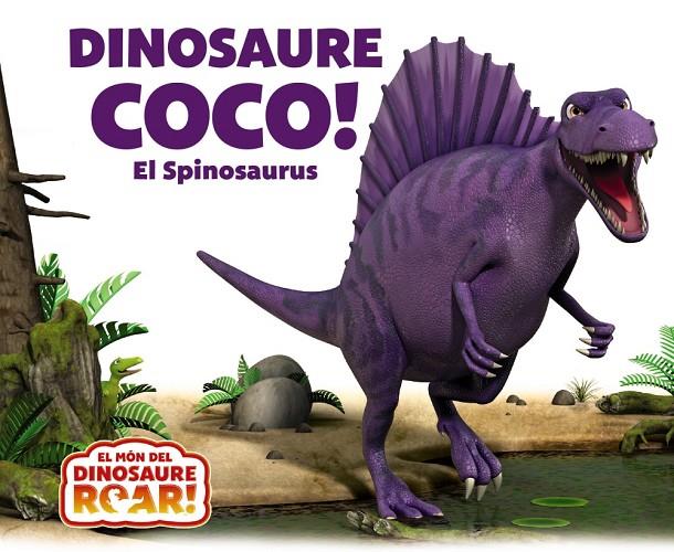 DINOSAURE COCO! EL SPINOSAURUS | 9788413490526 | CURTIS, PETER | Llibreria Ombra | Llibreria online de Rubí, Barcelona | Comprar llibres en català i castellà online