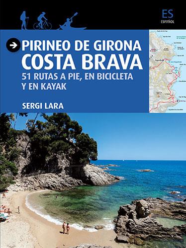 PIRINEO DE GIRONA - COSTA BRAVA | 9788484786757 | LARA I GARCIA, SERGI | Llibreria Ombra | Llibreria online de Rubí, Barcelona | Comprar llibres en català i castellà online