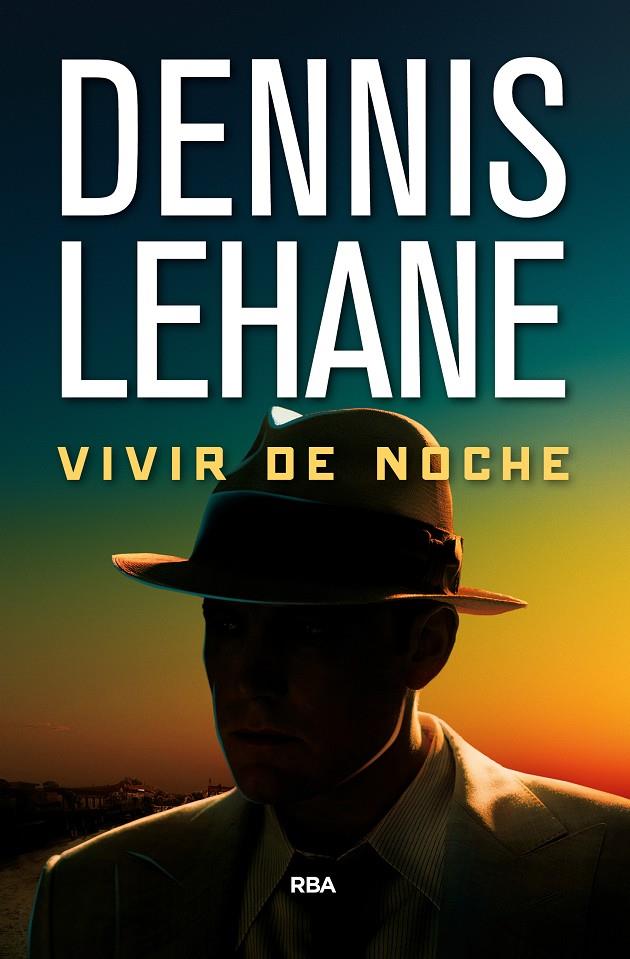 VIVIR DE NOCHE | 9788490567432 | LEHANE , DENNIS | Llibreria Ombra | Llibreria online de Rubí, Barcelona | Comprar llibres en català i castellà online