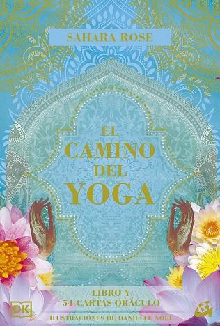 EL CAMINO DEL YOGA | 9788484459293 | ROSE, SAHARA | Llibreria Ombra | Llibreria online de Rubí, Barcelona | Comprar llibres en català i castellà online