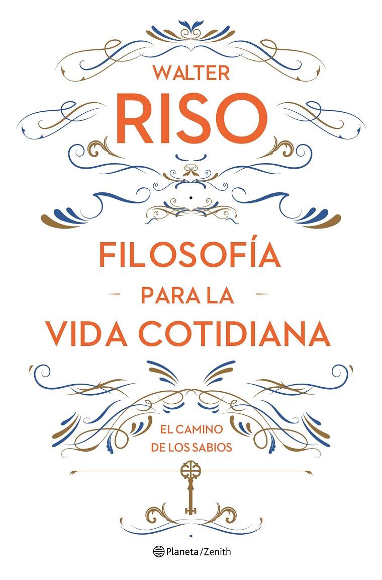 FILOSOFÍA PARA LA VIDA COTIDIANA | 9788408161752 | WALTER RISO | Llibreria Ombra | Llibreria online de Rubí, Barcelona | Comprar llibres en català i castellà online
