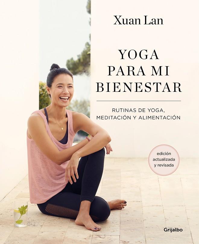 YOGA PARA MI BIENESTAR (EDICIÓN ACTUALIZADA) | 9788418055386 | XUAN LAN | Llibreria Ombra | Llibreria online de Rubí, Barcelona | Comprar llibres en català i castellà online