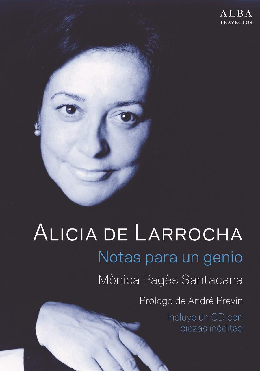 ALICIA DE LARROCHA. NOTAS PARA UN GENIO | 9788490652282 | PAGÈS SANTACANA, MÒNICA | Llibreria Ombra | Llibreria online de Rubí, Barcelona | Comprar llibres en català i castellà online