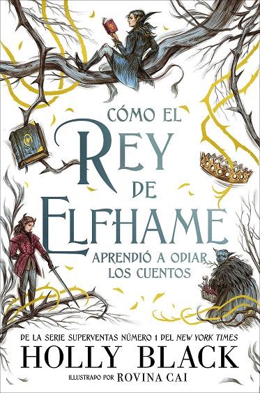 CÓMO EL REY DE ELFHAME APRENDIÓ A ODIAR LOS CUENTOS | 9788418002649 | BLACK, HOLLY | Llibreria Ombra | Llibreria online de Rubí, Barcelona | Comprar llibres en català i castellà online