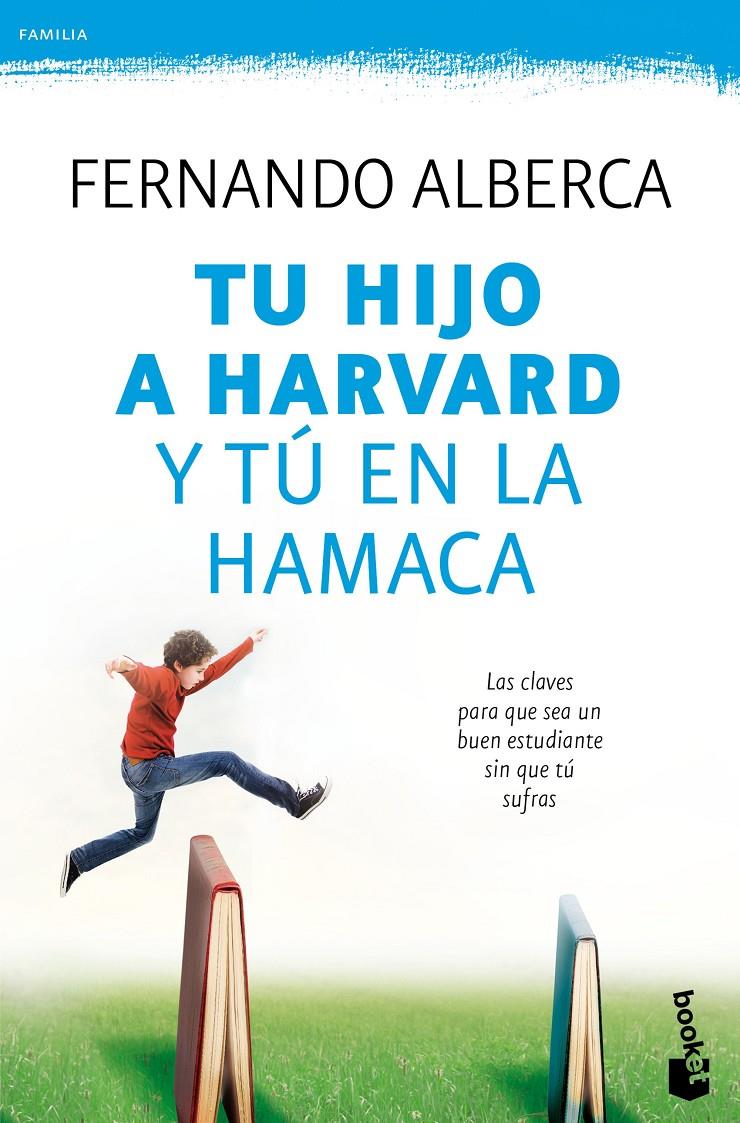 TU HIJO A HARVARD Y TÚ EN LA HAMACA | 9788467048285 | FERNANDO ALBERCA | Llibreria Ombra | Llibreria online de Rubí, Barcelona | Comprar llibres en català i castellà online