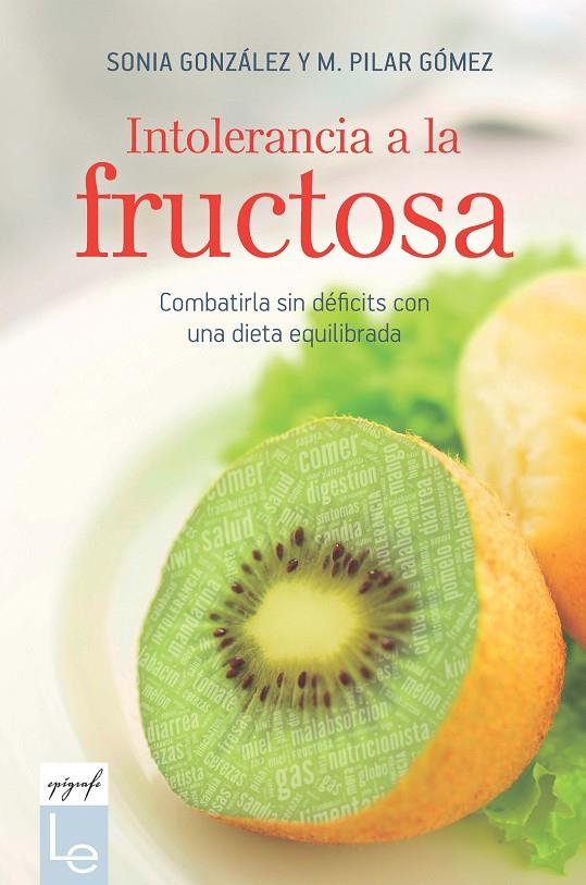 INTOLERANCIA A LA FRUCTOSA | 9788416918683 | GONZÁLEZ BAILÓN, SONIA/GÓMEZ VILLENA, M. PILAR | Llibreria Ombra | Llibreria online de Rubí, Barcelona | Comprar llibres en català i castellà online