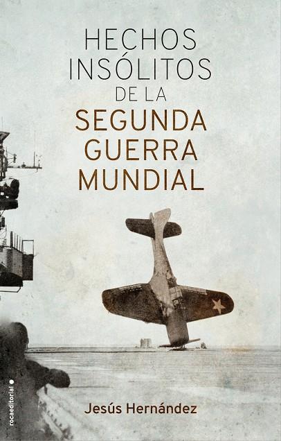 HECHOS INSÓLITOS DE LA II GUERRA MUNDIAL | 9788417092917 | HERNÁNDEZ, JESÚS | Llibreria Ombra | Llibreria online de Rubí, Barcelona | Comprar llibres en català i castellà online