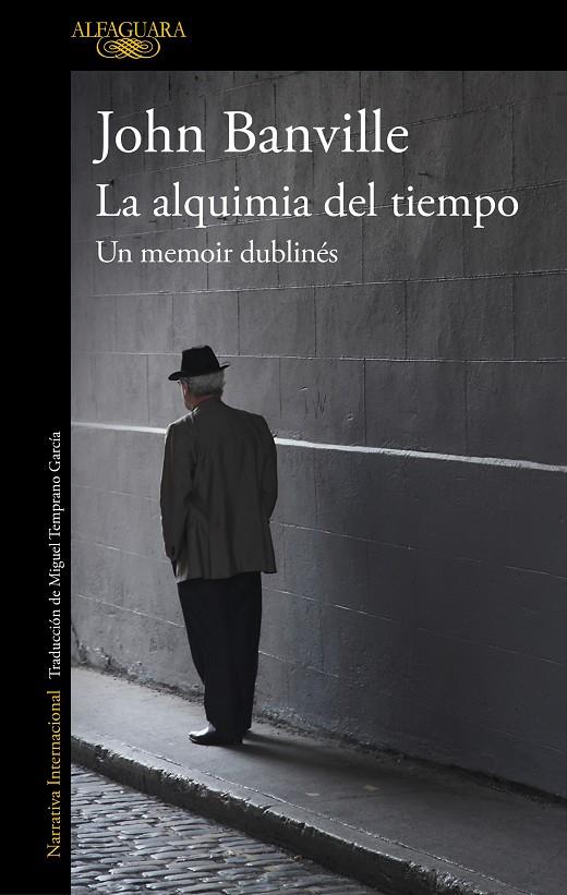 LA ALQUIMIA DEL TIEMPO. UN MEMOIR DUBLINÉS | 9788420432632 | BANVILLE, JOHN | Llibreria Ombra | Llibreria online de Rubí, Barcelona | Comprar llibres en català i castellà online