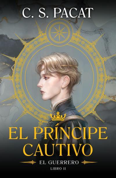 EL PRÍNCIPE CAUTIVO: EL GUERRERO | 9788410085244 | PACAT, C.S. | Llibreria Ombra | Llibreria online de Rubí, Barcelona | Comprar llibres en català i castellà online