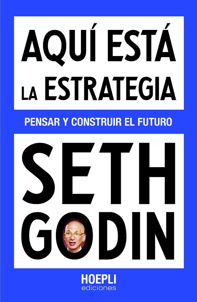 AQUÍ ESTÁ LA ESTRATEGIA | 9791254990537 | GODIN, SETH | Llibreria Ombra | Llibreria online de Rubí, Barcelona | Comprar llibres en català i castellà online