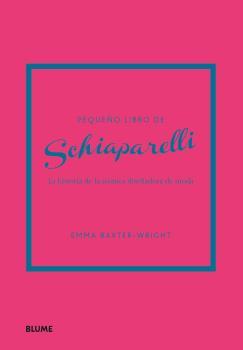 PEQUEÑO LIBRO DE SCHIAPARELLI | 9788419785251 | BAXTER-WRIGHT, EMMA | Llibreria Ombra | Llibreria online de Rubí, Barcelona | Comprar llibres en català i castellà online