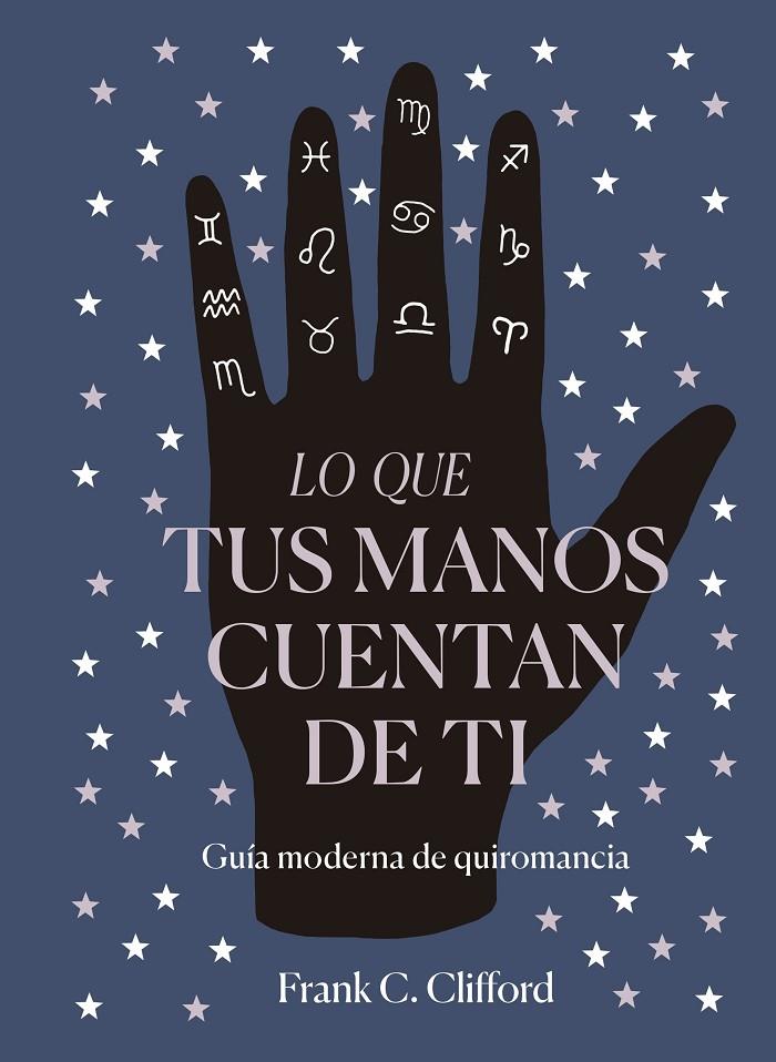 LO QUE TUS MANOS CUENTAN DE TI | 9788417371975 | CLIFFORD, FRANK C. | Llibreria Ombra | Llibreria online de Rubí, Barcelona | Comprar llibres en català i castellà online