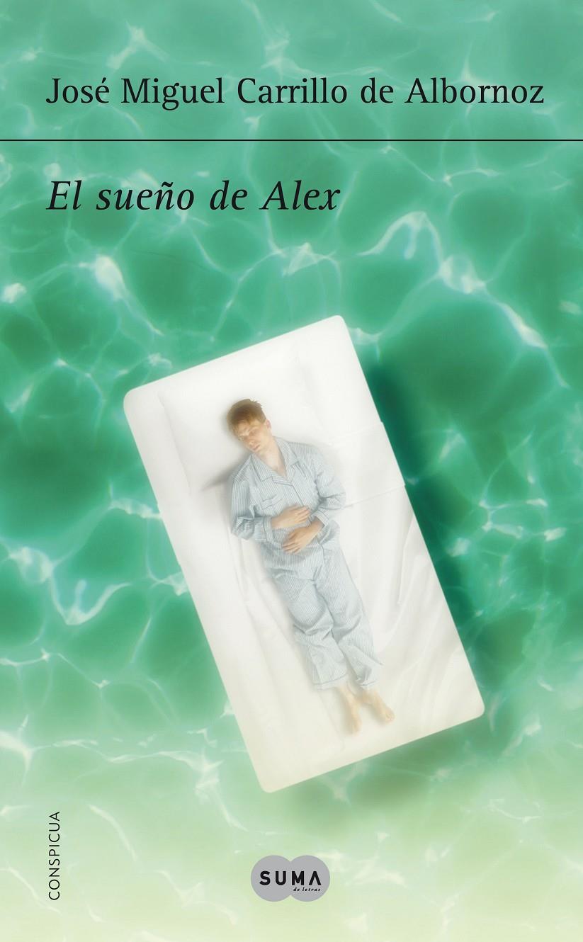 EL SUEÑO DE ALEX | 9788483656518 | JOSE MIGUEL CARRILLO DE ALBORNOZ | Llibreria Ombra | Llibreria online de Rubí, Barcelona | Comprar llibres en català i castellà online