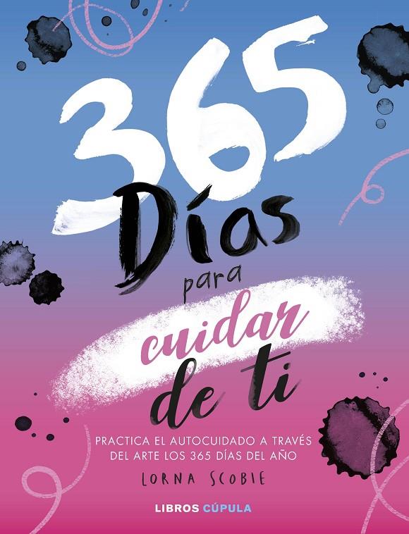 365 DÍAS PARA CUIDAR DE TI | 9788448033095 | SCOBIE, LORNA | Llibreria Ombra | Llibreria online de Rubí, Barcelona | Comprar llibres en català i castellà online