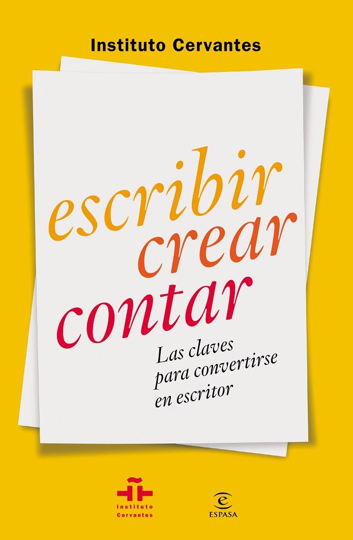 ESCRIBIR CREAR CONTAR LAS CLAVES PARA CONVERTIRSE EN ESCRITOR | 9788467042054 | INSTITUTO CERVANTES | Llibreria Ombra | Llibreria online de Rubí, Barcelona | Comprar llibres en català i castellà online