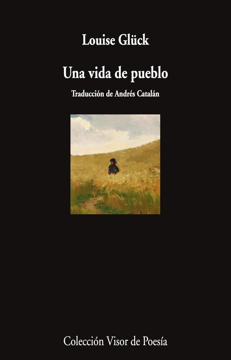 UNA VIDA DE PUEBLO | 9788498955743 | GLÜCK, LOUISE | Llibreria Ombra | Llibreria online de Rubí, Barcelona | Comprar llibres en català i castellà online