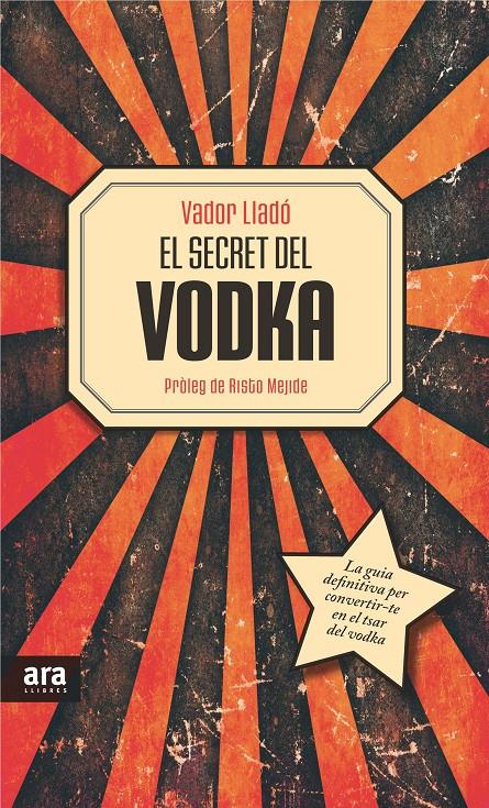 EL SECRET DEL VODKA | 9788415642534 | VADOR LLADO | Llibreria Ombra | Llibreria online de Rubí, Barcelona | Comprar llibres en català i castellà online