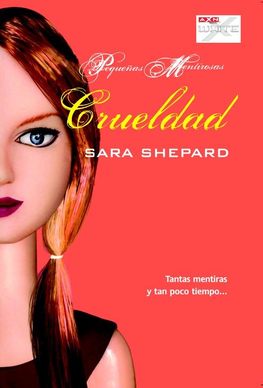 CRUELDAD 7 PEQUEÑAS MENTIROSAS | 9788490183373 | SARA SHEPARD | Llibreria Ombra | Llibreria online de Rubí, Barcelona | Comprar llibres en català i castellà online