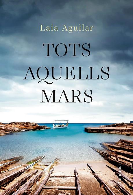 TOTS AQUELLS MARS | 9788466432283 | AGUILAR SARIOL, LAIA | Llibreria Ombra | Llibreria online de Rubí, Barcelona | Comprar llibres en català i castellà online