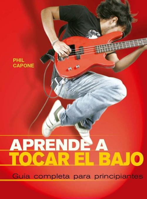 APRENDE A TOCAR EL BAJO | 9788415053958 | CAPONE, PHIL | Llibreria Ombra | Llibreria online de Rubí, Barcelona | Comprar llibres en català i castellà online