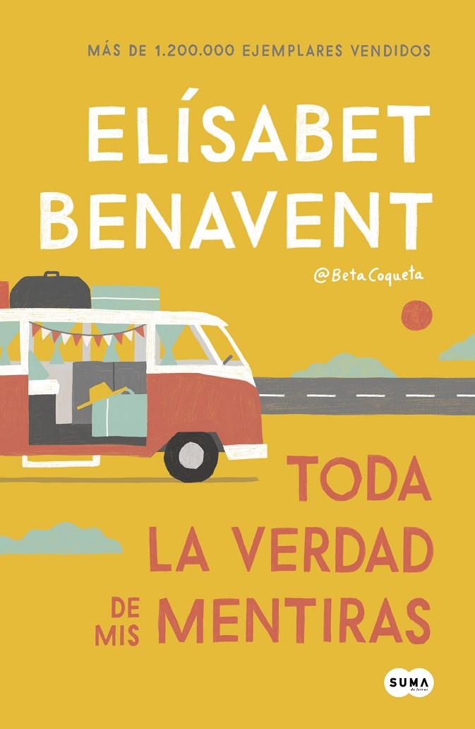 TODA LA VERDAD DE MIS MENTIRAS | 9788491291893 | BENAVENT, ELÍSABET | Llibreria Ombra | Llibreria online de Rubí, Barcelona | Comprar llibres en català i castellà online