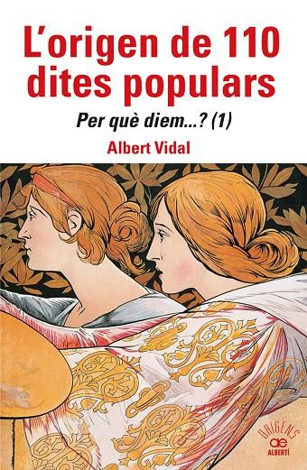 L'ORIGEN DE 110 DITES POPULARS. PER QUÈ DIEM....? (1) | 9788472461871 | VIDAL, ALBERT | Llibreria Ombra | Llibreria online de Rubí, Barcelona | Comprar llibres en català i castellà online