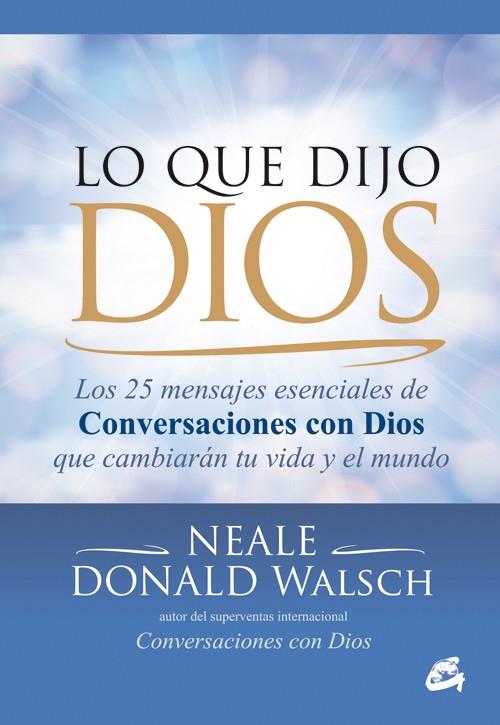 LO QUE DIJO DIOS | 9788484455226 | DONALD WALSCH, NEALE | Llibreria Ombra | Llibreria online de Rubí, Barcelona | Comprar llibres en català i castellà online