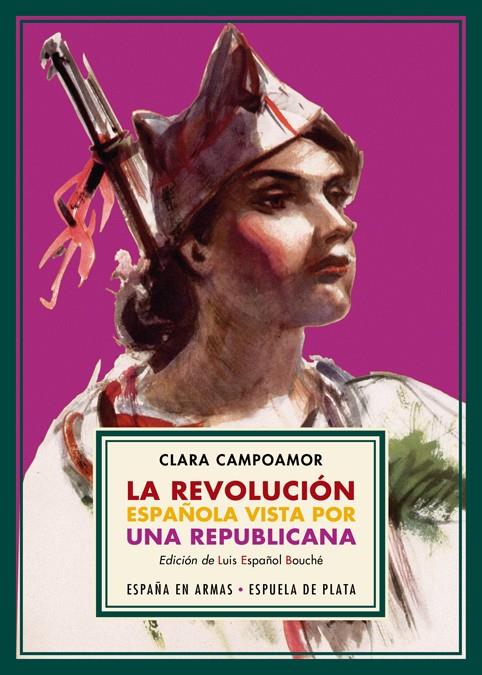 LA REVOLUCIÓN ESPAÑOLA VISTA POR UNA REPUBLICANA | 9788415177838 | CAMPOAMOR, CLARA | Llibreria Ombra | Llibreria online de Rubí, Barcelona | Comprar llibres en català i castellà online