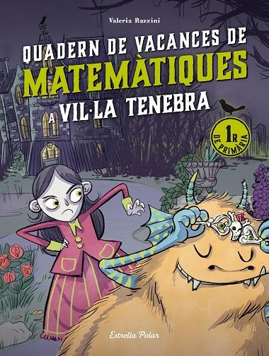 VIL·LA TENEBRA. QUADERN DE VACANCES DE MATEMÀTIQUES. 1R DE PRIMÀRIA | 9788413898223 | RAZZINI, VALERIA | Llibreria Ombra | Llibreria online de Rubí, Barcelona | Comprar llibres en català i castellà online