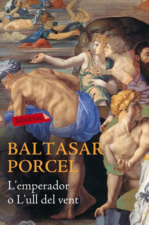 L'EMPERADOR O L'ULL DEL VENT | 9788416334667 | BALTASAR PORCEL | Llibreria Ombra | Llibreria online de Rubí, Barcelona | Comprar llibres en català i castellà online