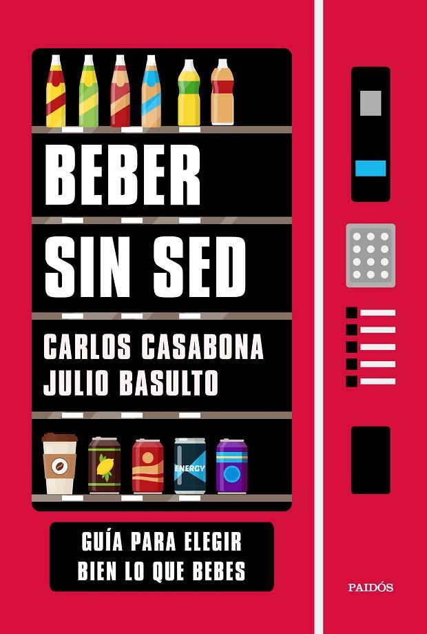 BEBER SIN SED | 9788449337192 | CARLOS CASABONA/BASULTO, JULIO | Llibreria Ombra | Llibreria online de Rubí, Barcelona | Comprar llibres en català i castellà online