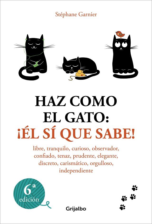 HAZ COMO EL GATO: ¡ÉL SÍ QUE SABE! | 9788425367052 | GARNIER, STÉPHANE | Llibreria Ombra | Llibreria online de Rubí, Barcelona | Comprar llibres en català i castellà online