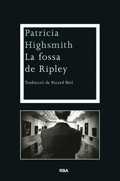 LA FOSSA DE RIPLEY | 9788482646176 | PATRICIA HIGHSMITH | Llibreria Ombra | Llibreria online de Rubí, Barcelona | Comprar llibres en català i castellà online