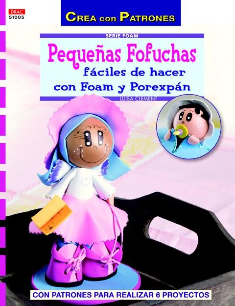 PEQUEÑAS FOFUCHAS FÁCILES DE HACER CON FOAM Y POREXPÁN | 9788498743449 | CLEMENT, LUISA | Llibreria Ombra | Llibreria online de Rubí, Barcelona | Comprar llibres en català i castellà online