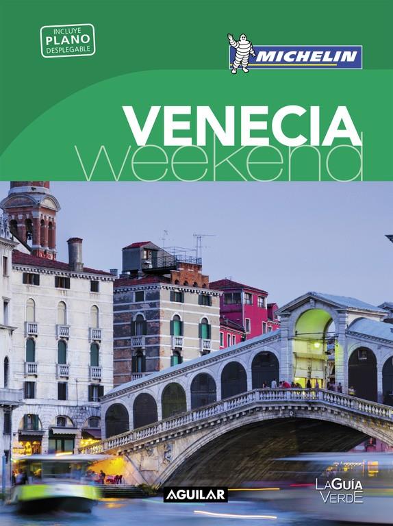 VENECIA (LA GUÍA VERDE WEEKEND 2016) | 9788403515260 | MICHELIN | Llibreria Ombra | Llibreria online de Rubí, Barcelona | Comprar llibres en català i castellà online