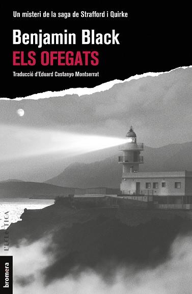 ELS OFEGATS | 9788413587424 | BENJAMIN BLACK | Llibreria Ombra | Llibreria online de Rubí, Barcelona | Comprar llibres en català i castellà online