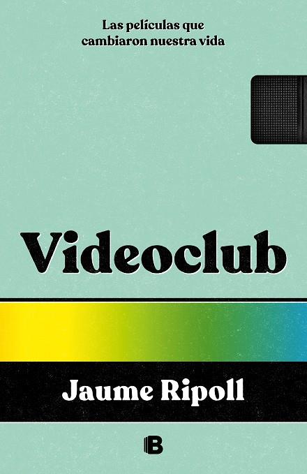 VIDEOCLUB | 9788466675550 | RIPOLL, JAUME | Llibreria Ombra | Llibreria online de Rubí, Barcelona | Comprar llibres en català i castellà online