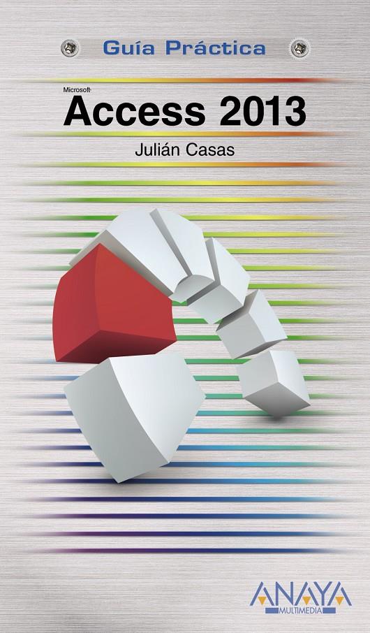 ACCESS 2013 | 9788441534322 | CASAS, JULIÁN | Llibreria Ombra | Llibreria online de Rubí, Barcelona | Comprar llibres en català i castellà online