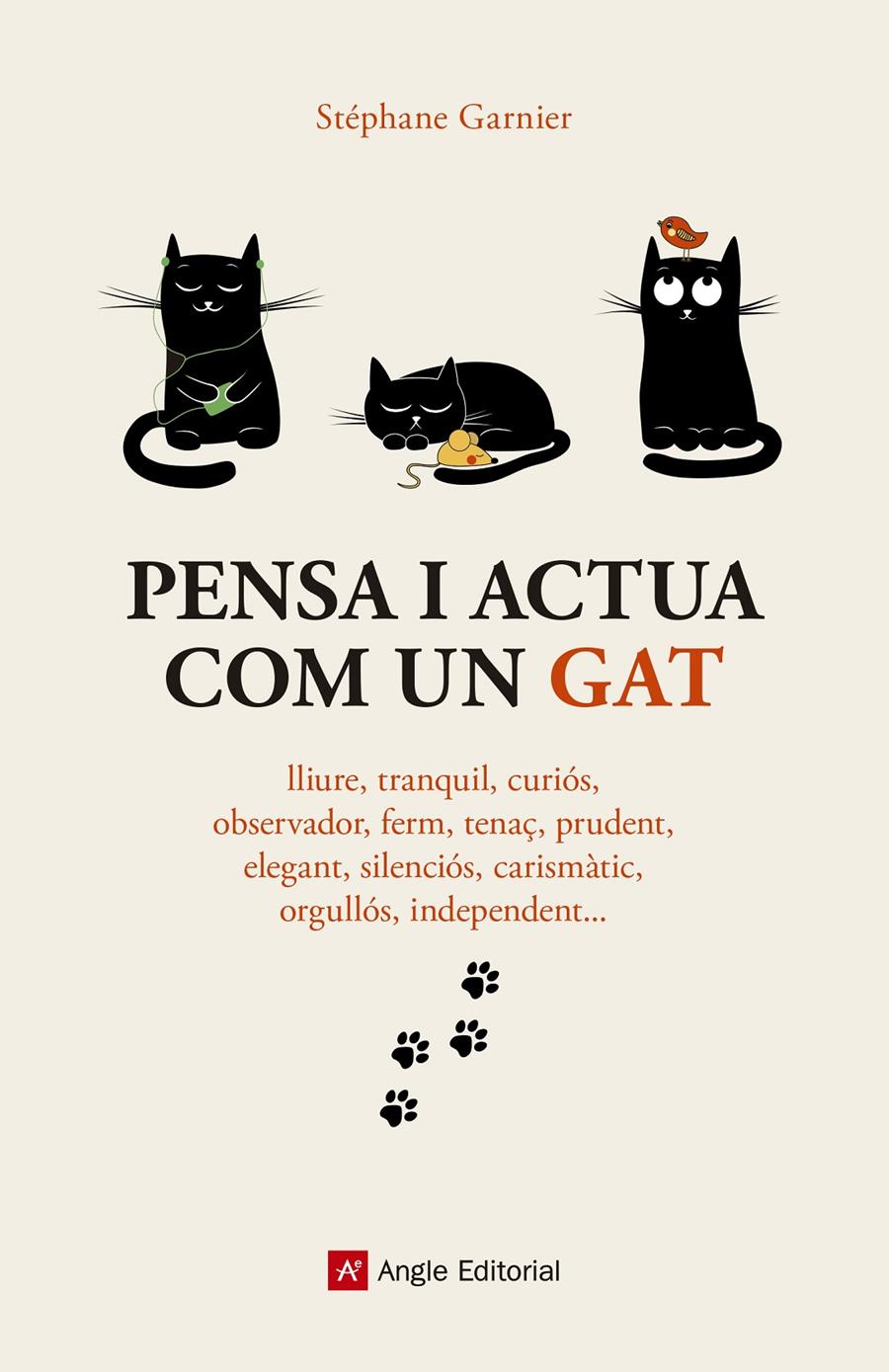 PENSA I ACTUA COM UN GAT | 9788417214272 | GARNIER, STÉPHANE | Llibreria Ombra | Llibreria online de Rubí, Barcelona | Comprar llibres en català i castellà online