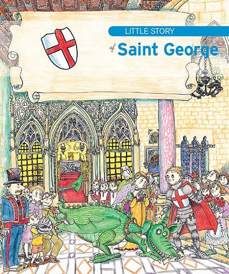 LITTLE STORY OF SAINT GEORGE | 9788499794877 | SAYRACH I FATJÓ, NARCÍS | Llibreria Ombra | Llibreria online de Rubí, Barcelona | Comprar llibres en català i castellà online