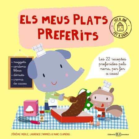 ELS MEUS PLATS PREFERITS | 9788426140418 | MERLE, JÉRÔME/JAMMES, LAURENCE/CLAMENS, MARC | Llibreria Ombra | Llibreria online de Rubí, Barcelona | Comprar llibres en català i castellà online