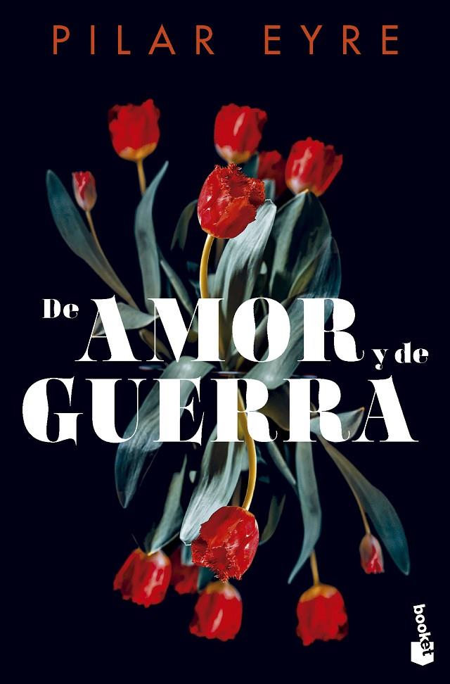 DE AMOR Y DE GUERRA | 9788408292272 | EYRE, PILAR | Llibreria Ombra | Llibreria online de Rubí, Barcelona | Comprar llibres en català i castellà online