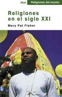 RELIGIONES EN EL SIGLO XXI | 9788446013051 | MARY PAT FISHER | Llibreria Ombra | Llibreria online de Rubí, Barcelona | Comprar llibres en català i castellà online