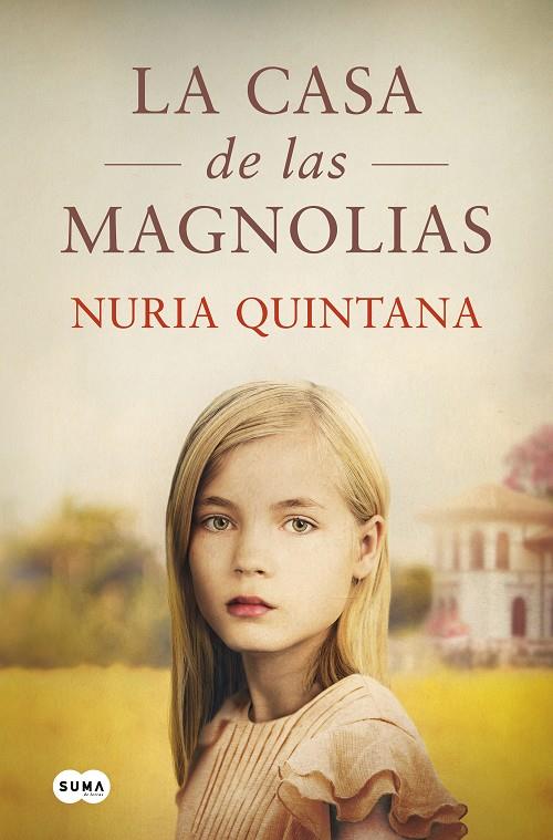 LA CASA DE LAS MAGNOLIAS | 9788491296829 | QUINTANA, NURIA | Llibreria Ombra | Llibreria online de Rubí, Barcelona | Comprar llibres en català i castellà online